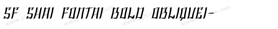SF Shai Fontai Bold Oblique1字体转换